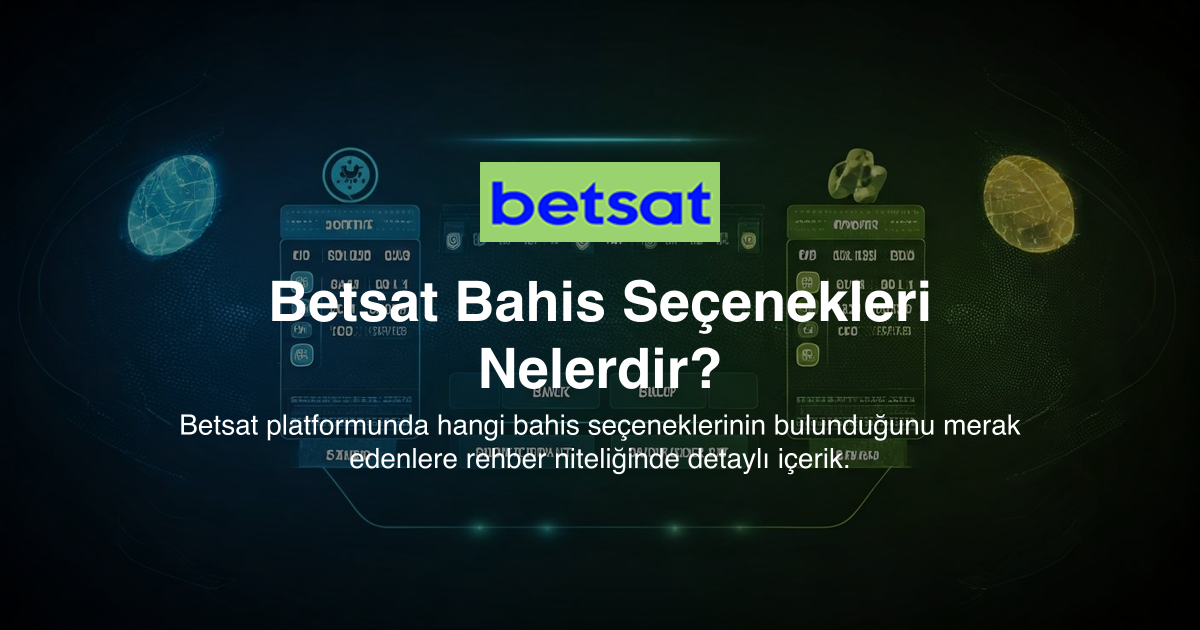 Betsat Bahis Seçenekleri Nelerdir?