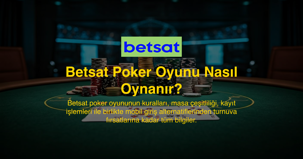 Betsat Poker Oyunu Nasıl Oynanır?