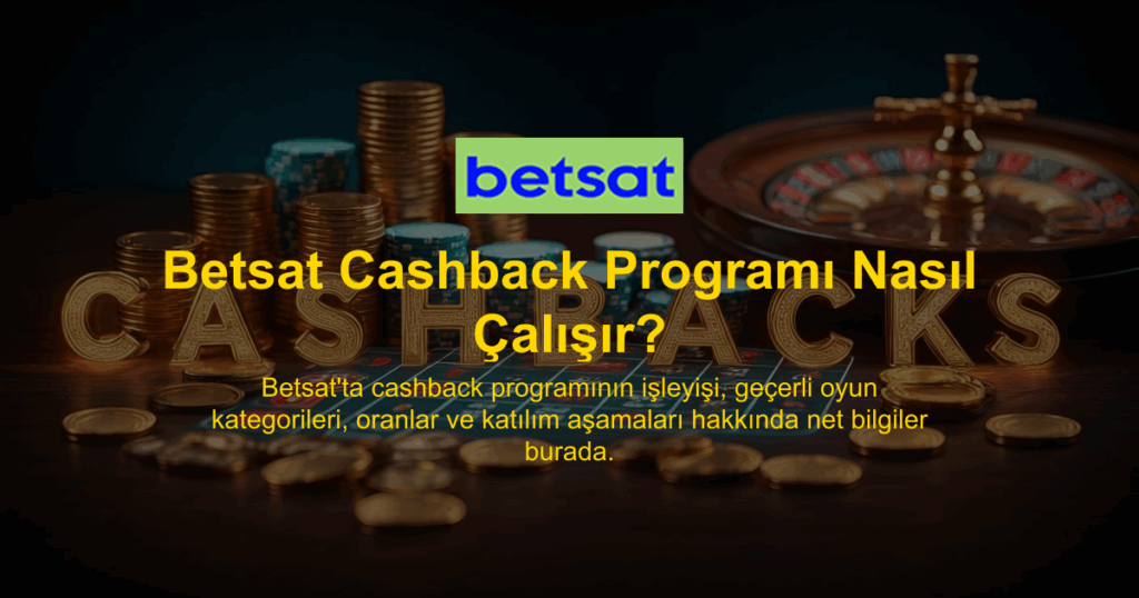 Betsat Cashback Programı Nasıl Çalışır?