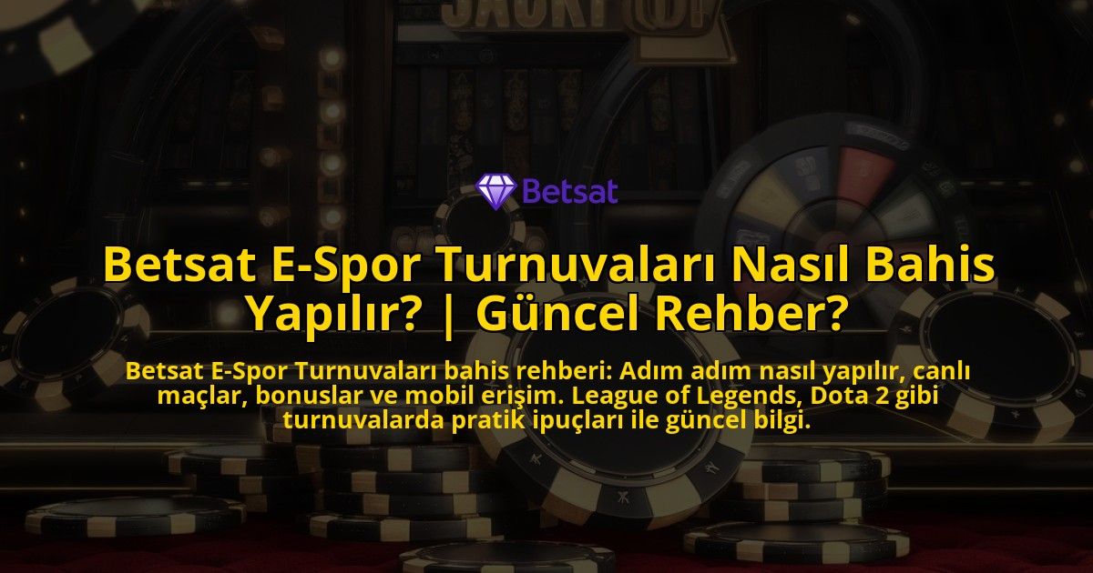 Betsat-E-Spor-Turnuvalari-Nasil-Bahis-Yapilir-Guncel-Rehber-overlay-1771769125.jpg