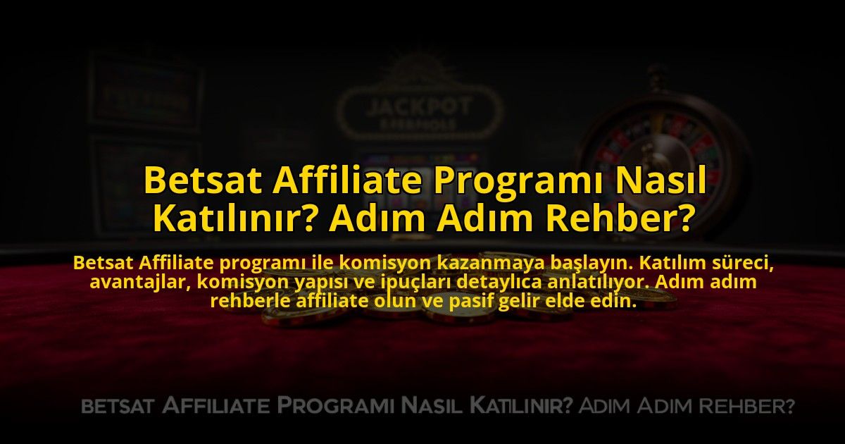Betsat-Affiliate-Programi-Nasil-Katilinir-Adim-Adim-Rehber-overlay-1772824316.jpg