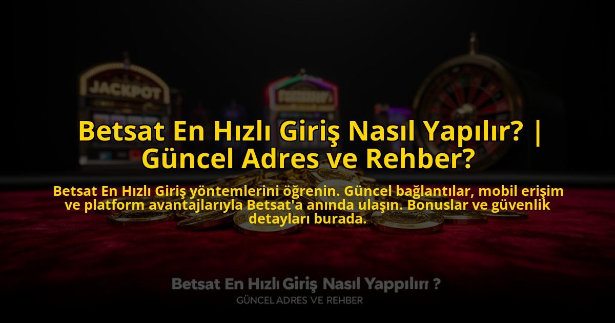 Betsat-En-Hizli-Giris-Nasil-Yapilir-Guncel-Adres-ve-Rehber-overlay-1772890577.jpg