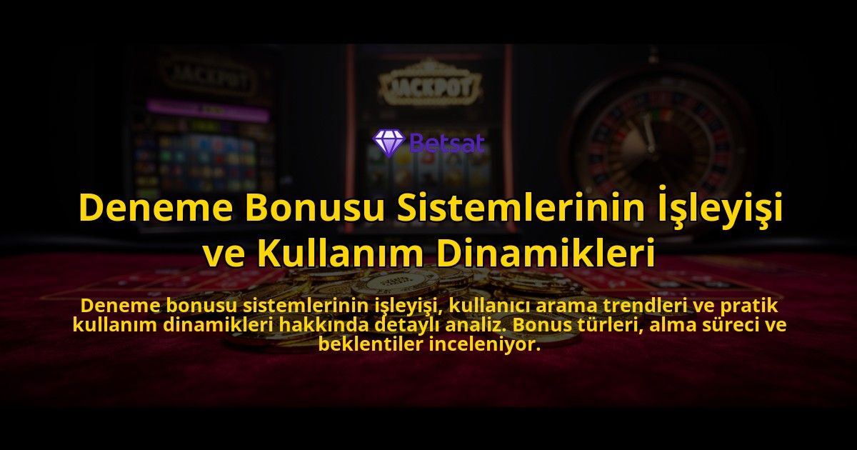 Deneme-Bonusu-Sistemlerinin-Isleyisi-ve-Kullanim-Dinamikleri-overlay-1776701167.jpg